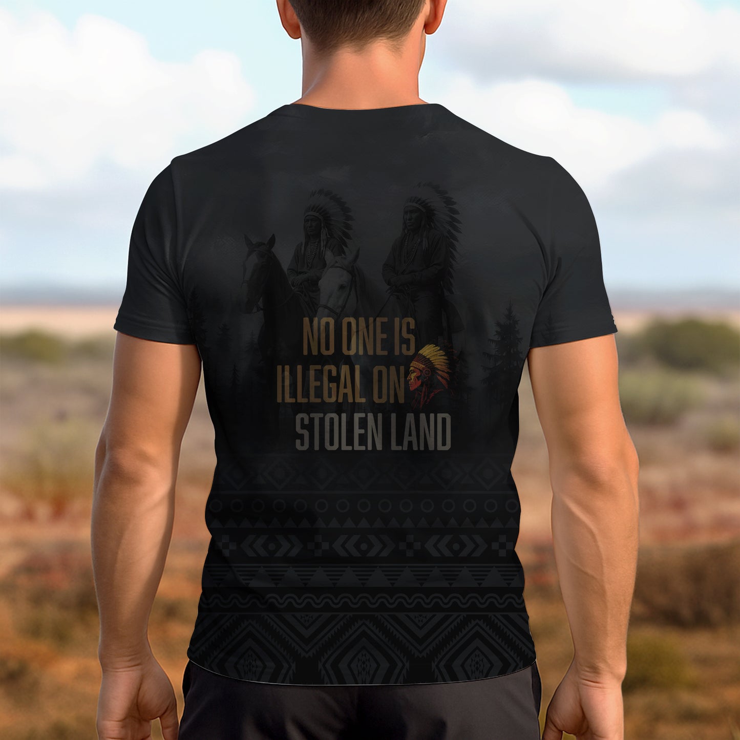 3D T-Shirt "NO ONE IS ILLEGAL ON STOLEN LAND. WE WALK ON NATIVE LAND"