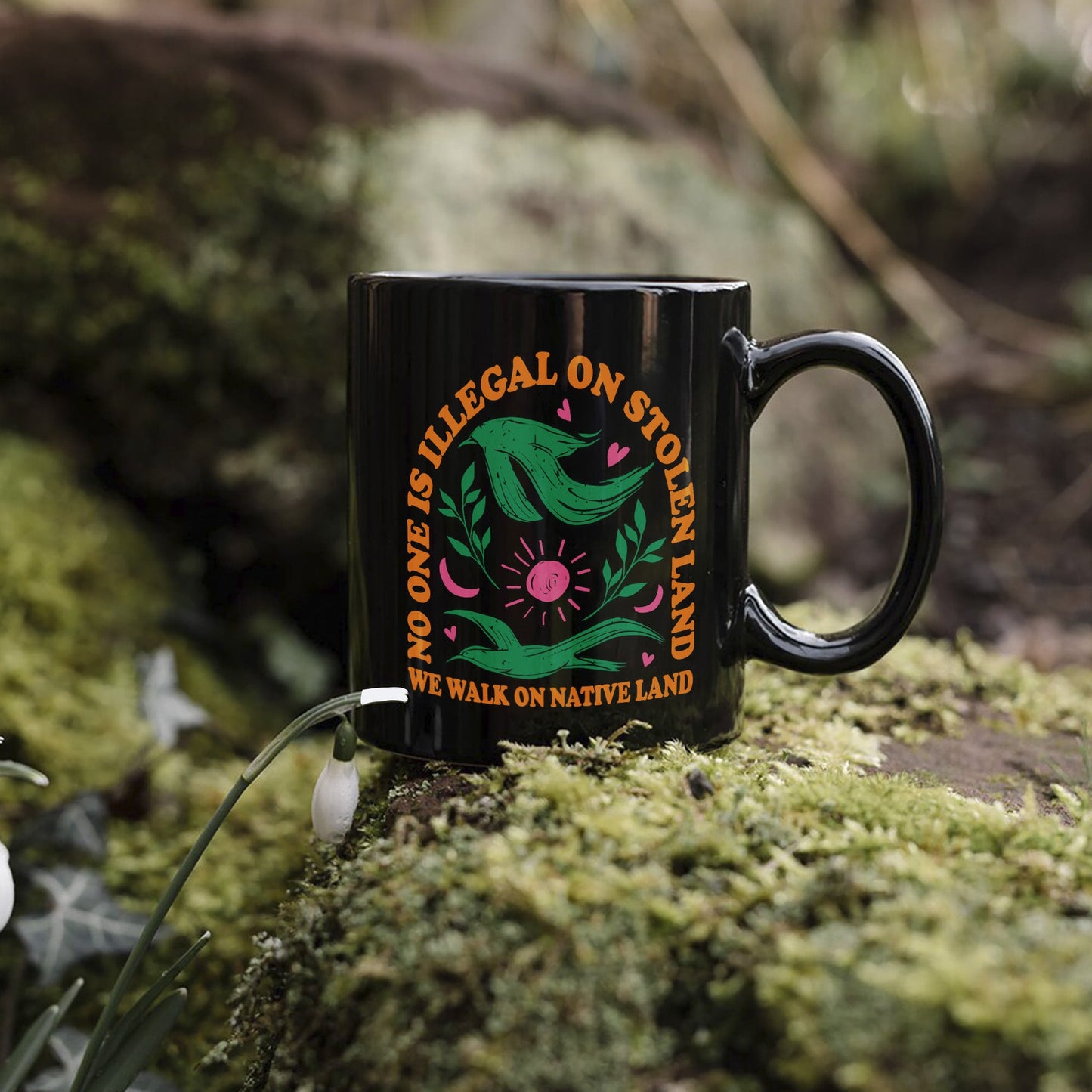 No One Is Illegal On Stolen Land. We Walk On Native Land Mug S17