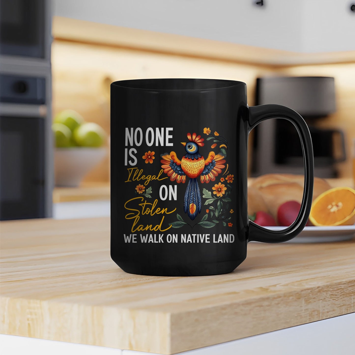 No One Is Illegal On Stolen Land. We Walk On Native Land Mug S24