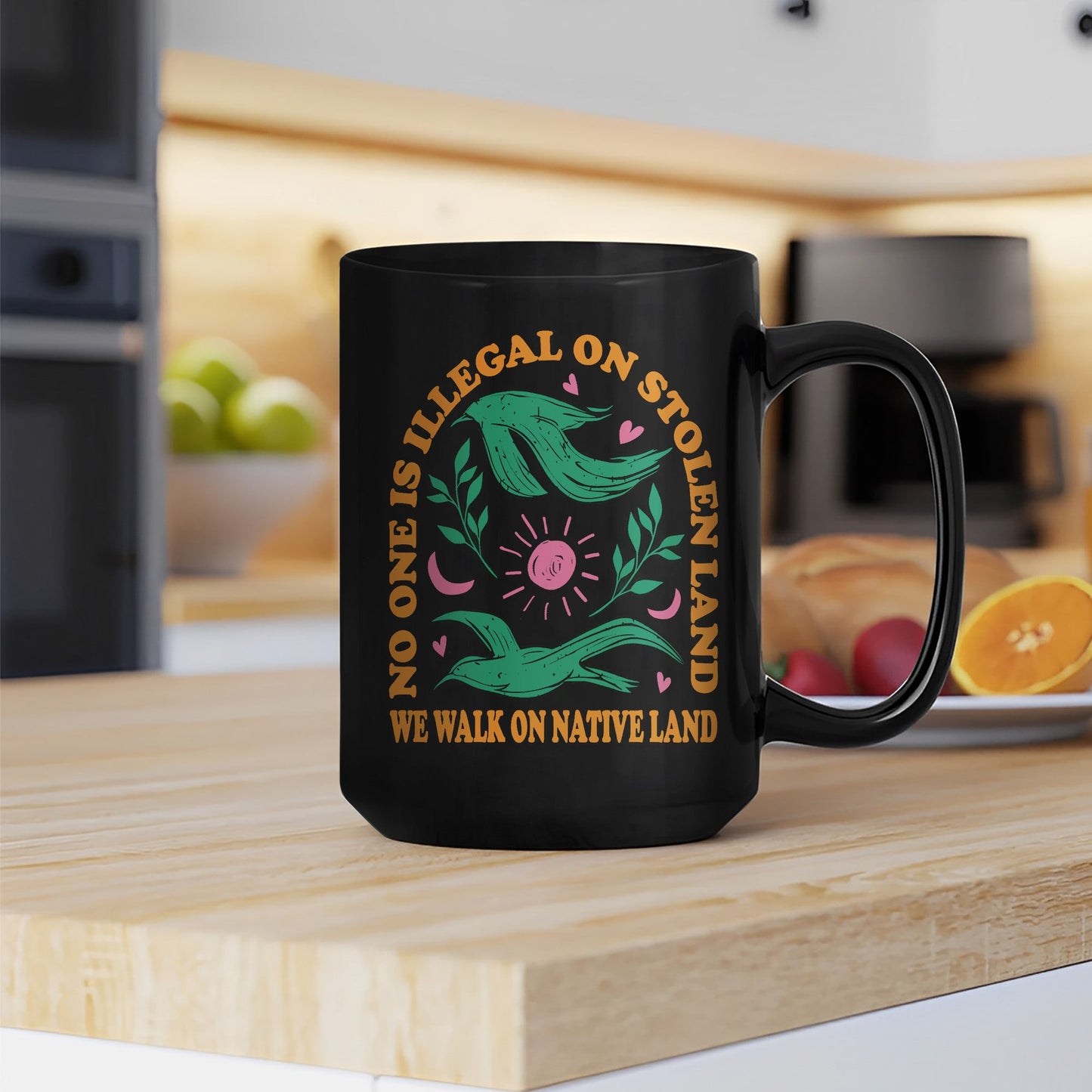 No One Is Illegal On Stolen Land. We Walk On Native Land Mug S17