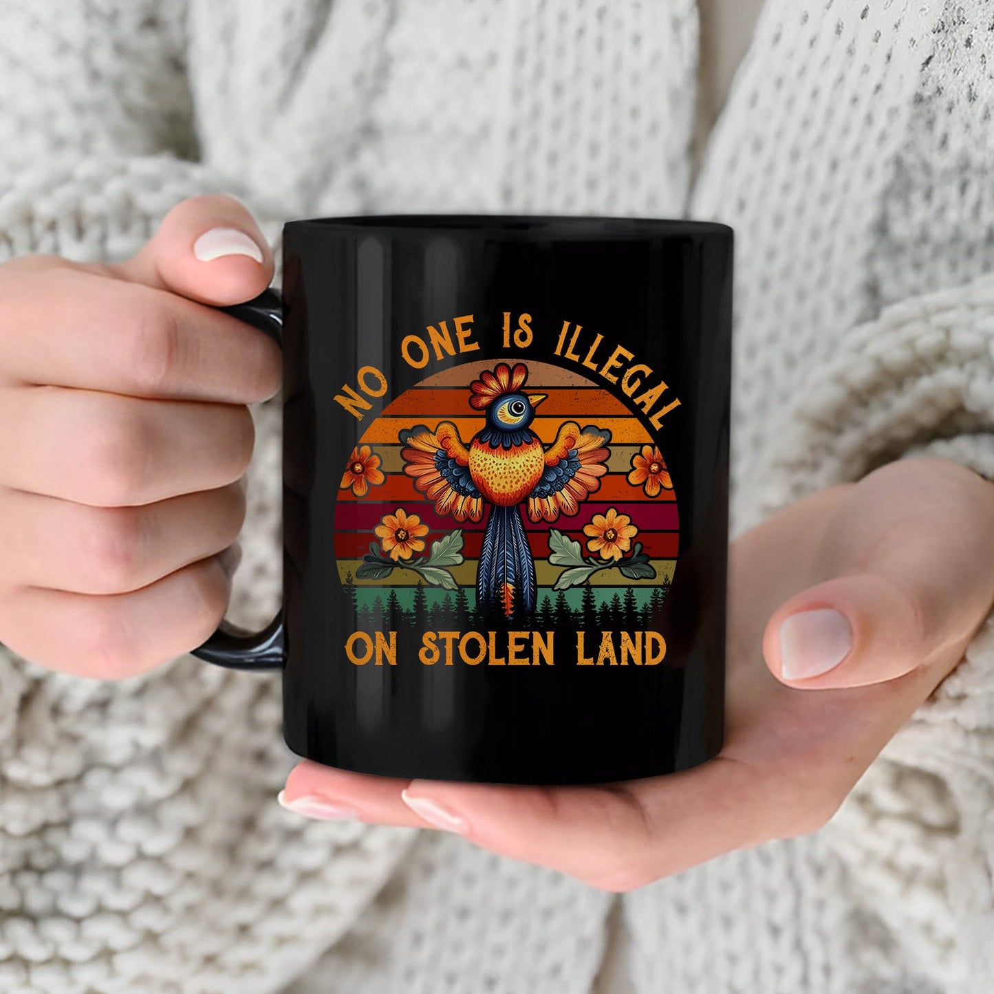 No One Is Illegal On Stolen Land Mug S25