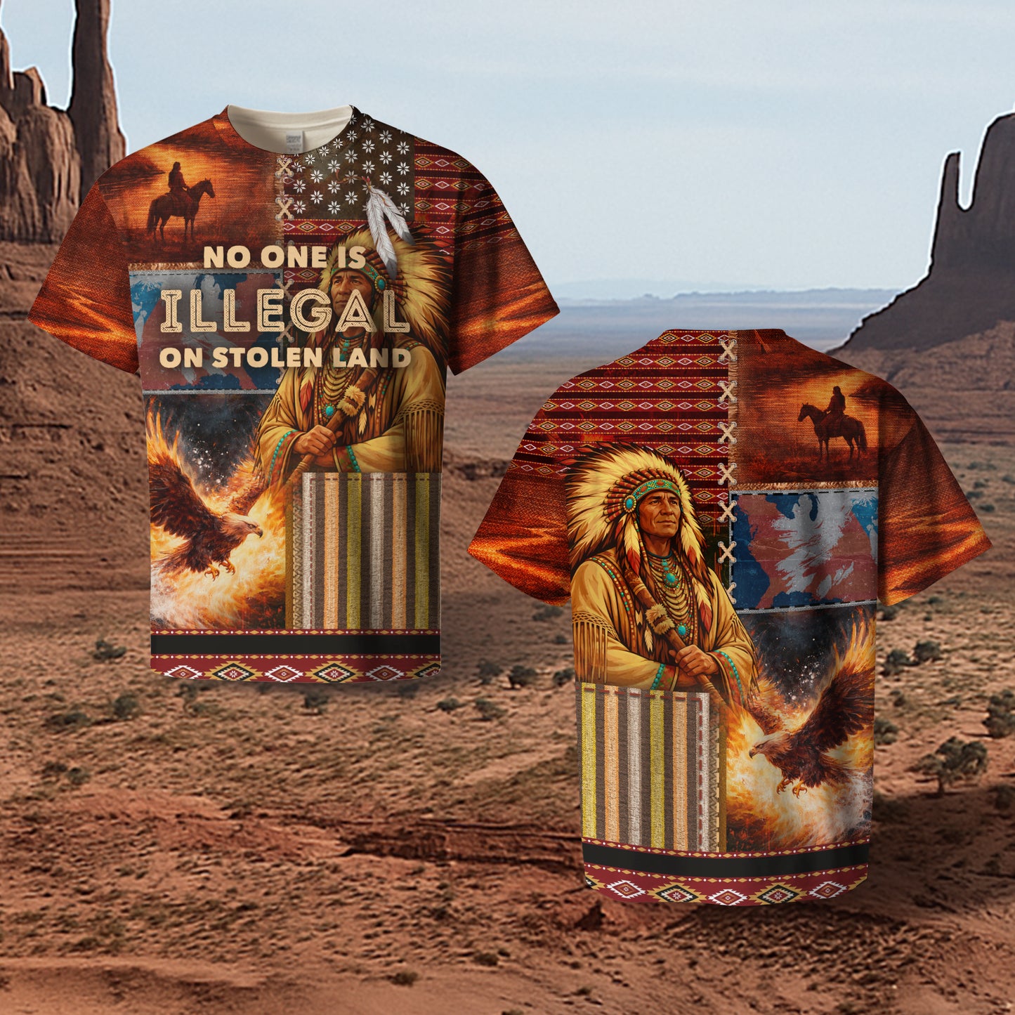 3D T-Shirt "NO ONE IS ILLEGAL ON STOLEN LAND. WE WALK ON NATIVE LAND