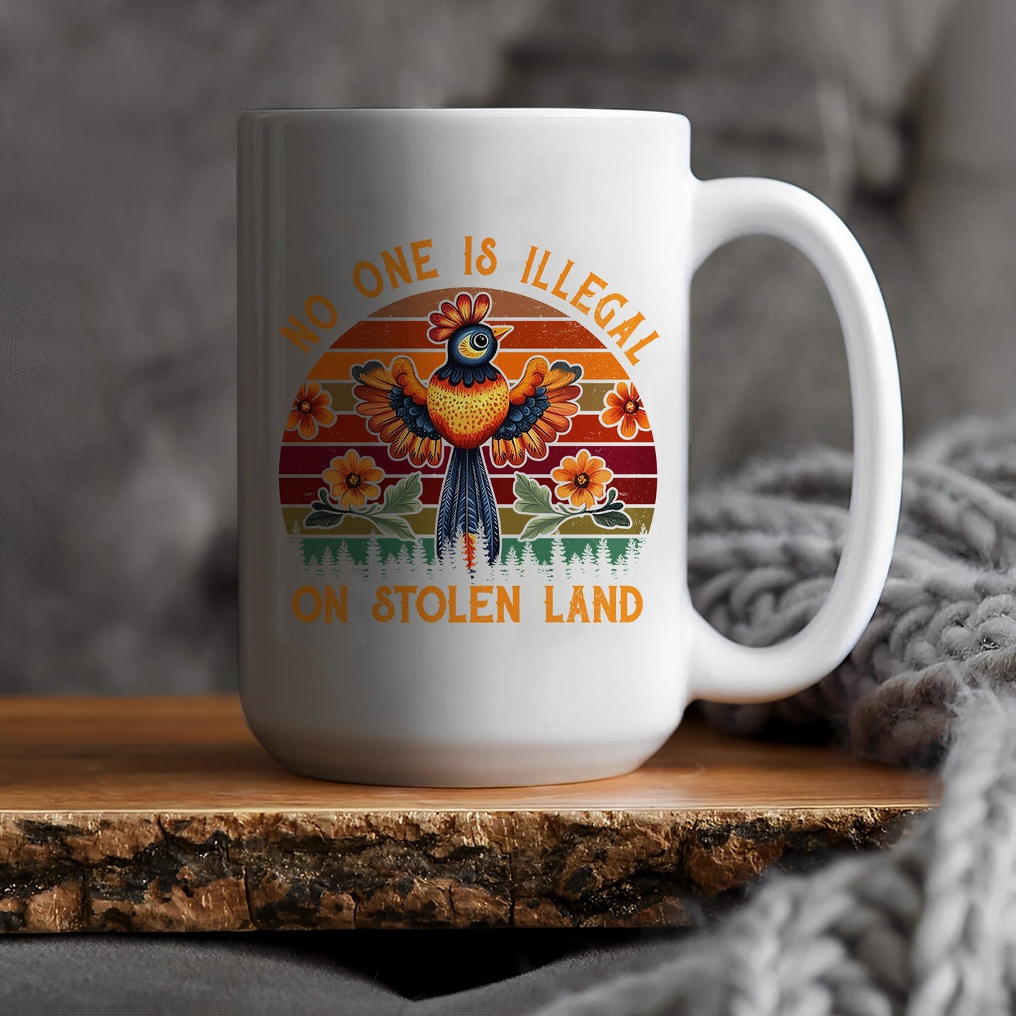 No One Is Illegal On Stolen Land Mug S25