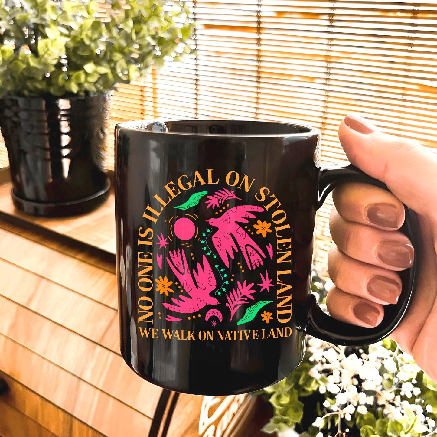No One Is Illegal On Stolen Land. We Walk On Native Land Mug Style 2