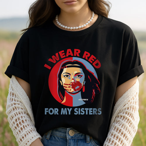 MMIW I Wear Red For My Sisters Red Hand Indigenous Women Unisex T-Shirt/Hoodie/Sweatshirt