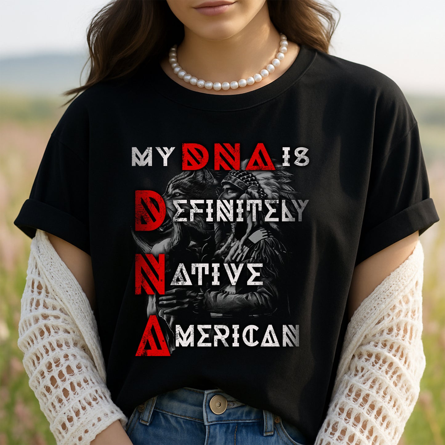 Native American My DNA Is Definitely Native American Unisex T-Shirt/Hoodie/Sweatshirt