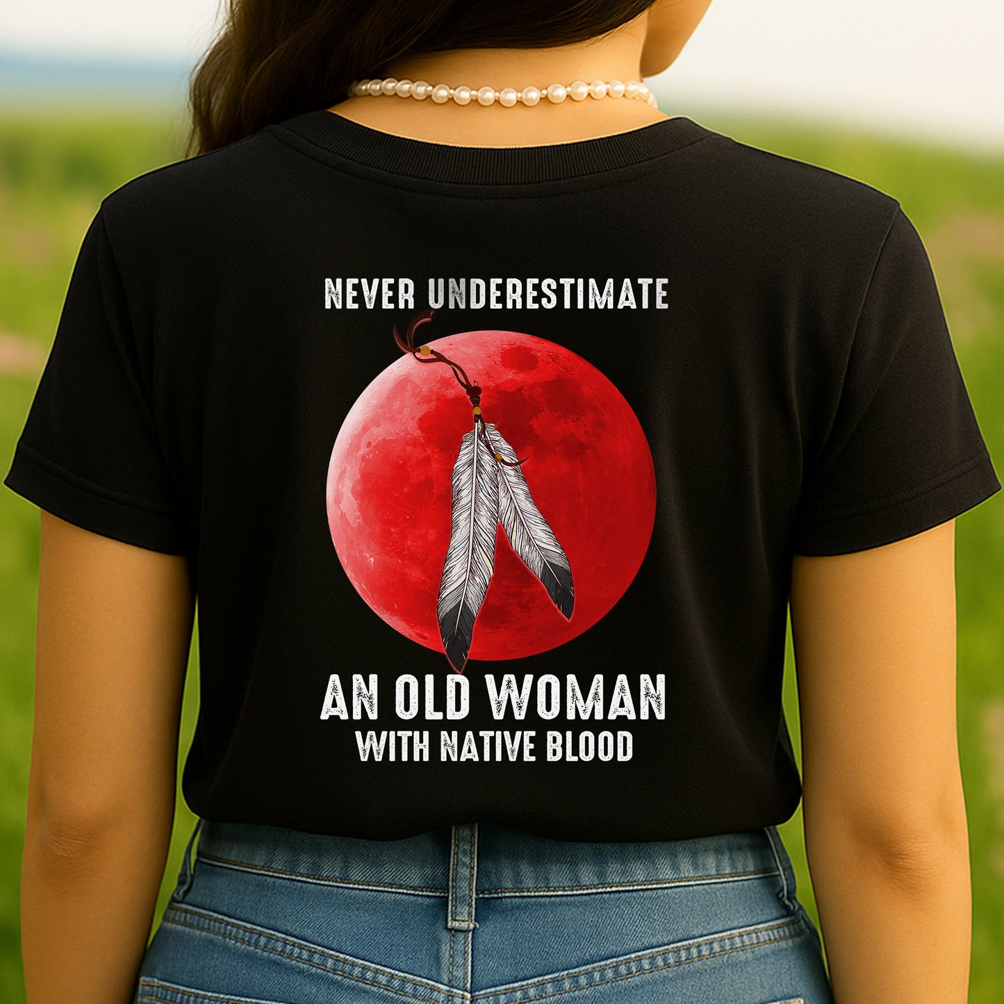 MMIW Never Underestimate An Old Woman With Native Blood Unisex Back T-Shirt/Hoodie/Sweatshirt