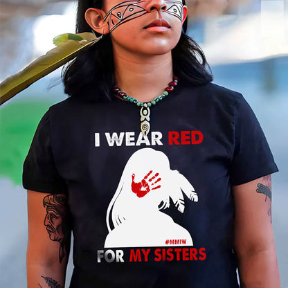 MMIW I Wear Red For My Sister, No More Stolen Sisters Red Hand
