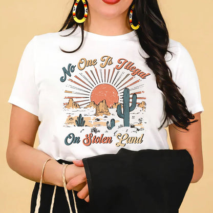 NO ONE IS ILLEGAL ON STOLEN LAND Style 12 - One Sides