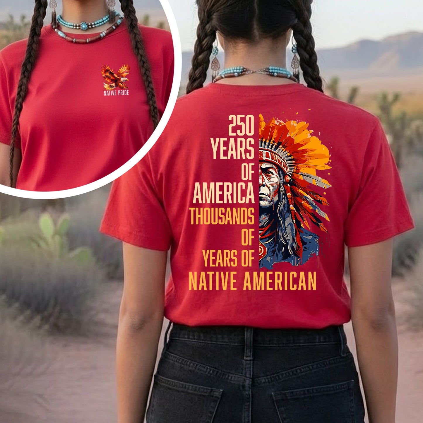 Native Pride - 250 Years of America "Thousands of Years of Native American" - Two Sides