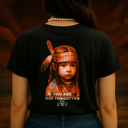 Every Child Matters T-Shirt - Native American Indigenous Orange Shirt Day You Are Not Forgotten - Two Sides