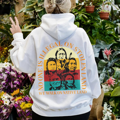 NO ONE IS ILLEGAL ON STOLEN LAND. WE WALK ON NATIVE LAND 16 - Two sides - Unisex T-Shirt/T-Shirt V-Neck/Hoodie/Sweatshirt