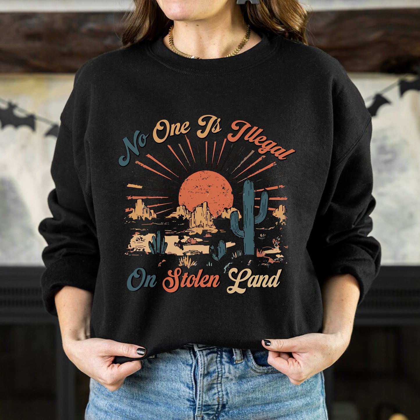 NO ONE IS ILLEGAL ON STOLEN LAND Style 12 - One Sides