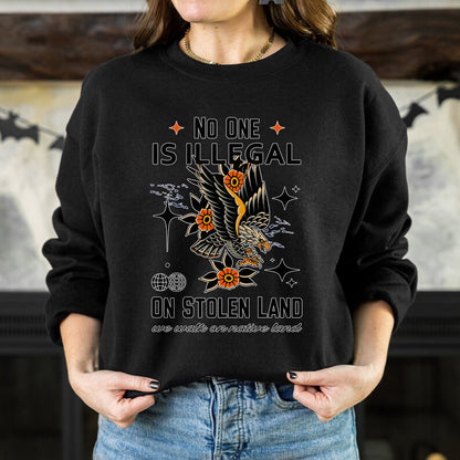 NO ONE IS ILLEGAL ON STOLEN LAND. WE WALK ON NATIVE LAND Style 11 - One Sides