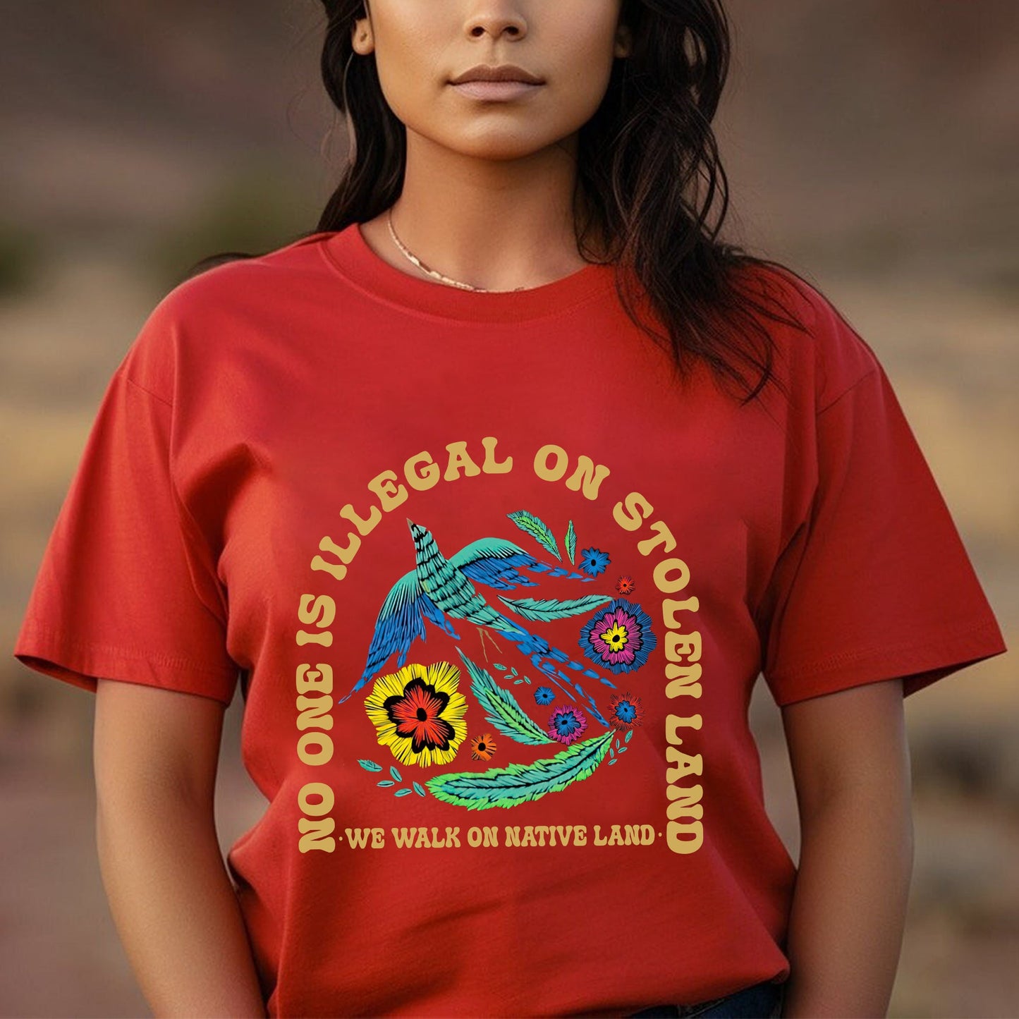 NO ONE IS ILLEGAL ON STOLEN LAND. WE WALK ON NATIVE LAND Style 10 - One Sides