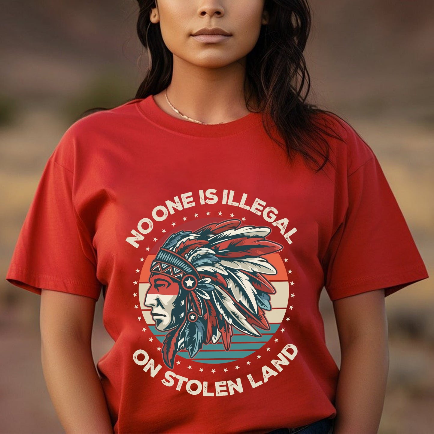 NO ONE IS ILLEGAL ON STOLEN LAND Style 13 - One Sides