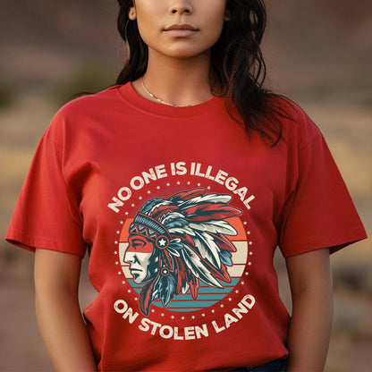 NO ONE IS ILLEGAL ON STOLEN LAND Style 13 - One Sides