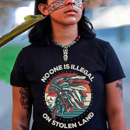 NO ONE IS ILLEGAL ON STOLEN LAND Style 13 - One Sides