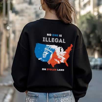 NO ONE IS ILLEGAL ON STOLEN LAND. WE WALK ON NATIVE LAND 22 - Two sides - Unisex T-Shirt/T-Shirt V-Neck/Hoodie/Sweatshirt