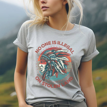 NO ONE IS ILLEGAL ON STOLEN LAND Style 13 - One Sides