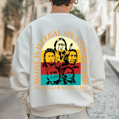 NO ONE IS ILLEGAL ON STOLEN LAND. WE WALK ON NATIVE LAND 16 - Two sides - Unisex T-Shirt/T-Shirt V-Neck/Hoodie/Sweatshirt