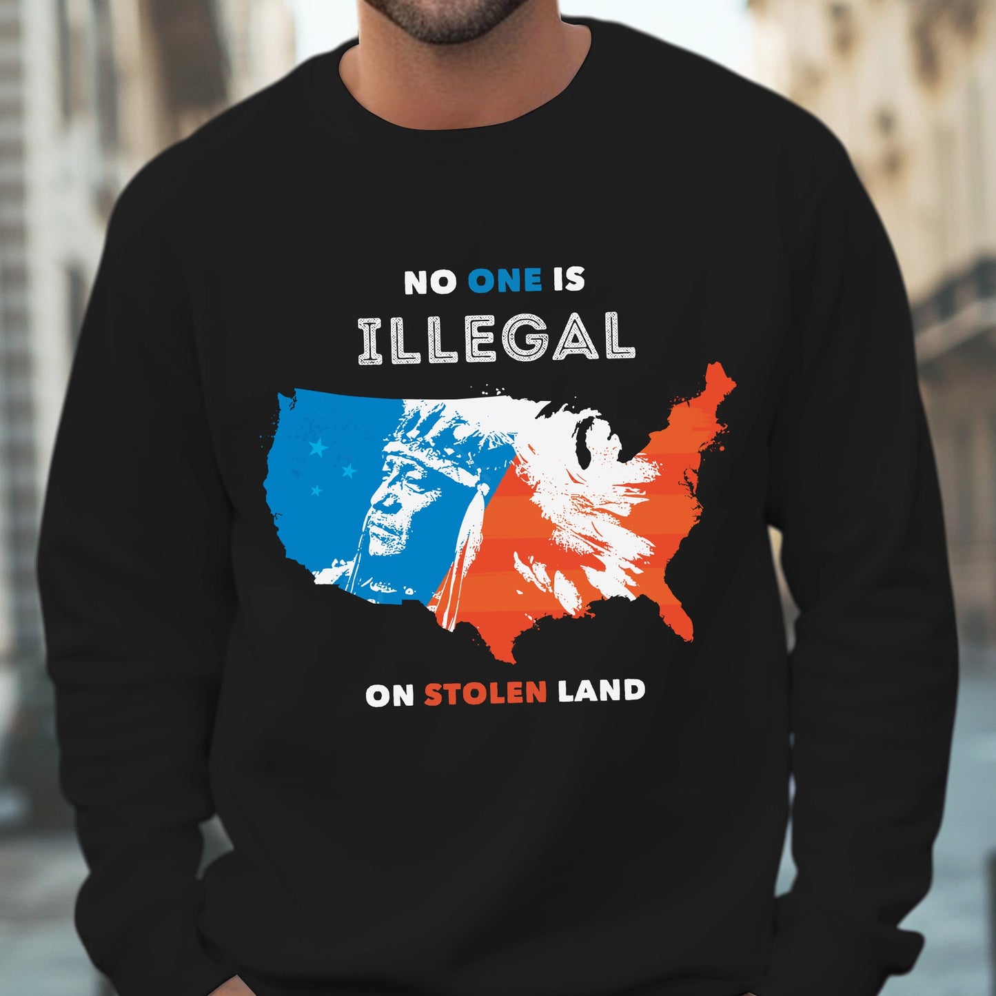 NO ONE IS ILLEGAL ON STOLEN LAND. WE WALK ON NATIVE LAND Style 9 - One Sides