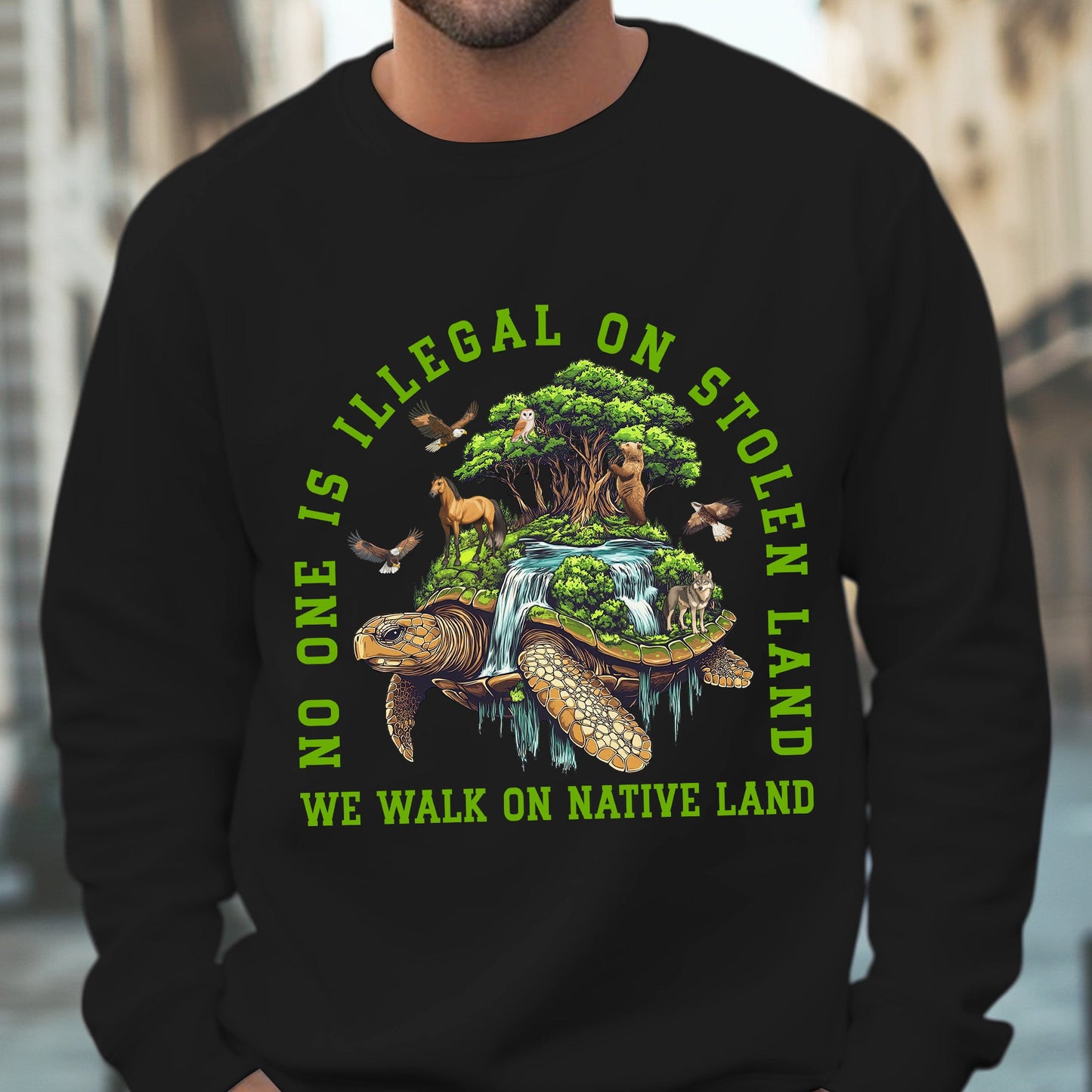 NO ONE IS ILLEGAL ON STOLEN LAND. WE WALK ON NATIVE LAND Style 4 - One Sides