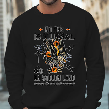 NO ONE IS ILLEGAL ON STOLEN LAND. WE WALK ON NATIVE LAND Style 11 - One Sides