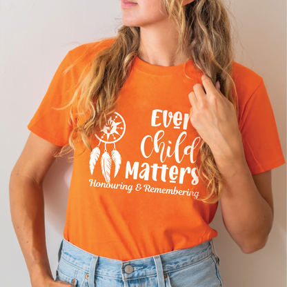 Every Child Matters For Orange Shirt Day Honouring & Remembering Unisex T-Shirt/Hoodie/Sweatshirt