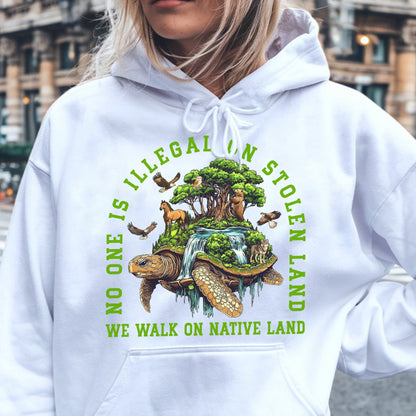 NO ONE IS ILLEGAL ON STOLEN LAND. WE WALK ON NATIVE LAND Style 4 - One Sides