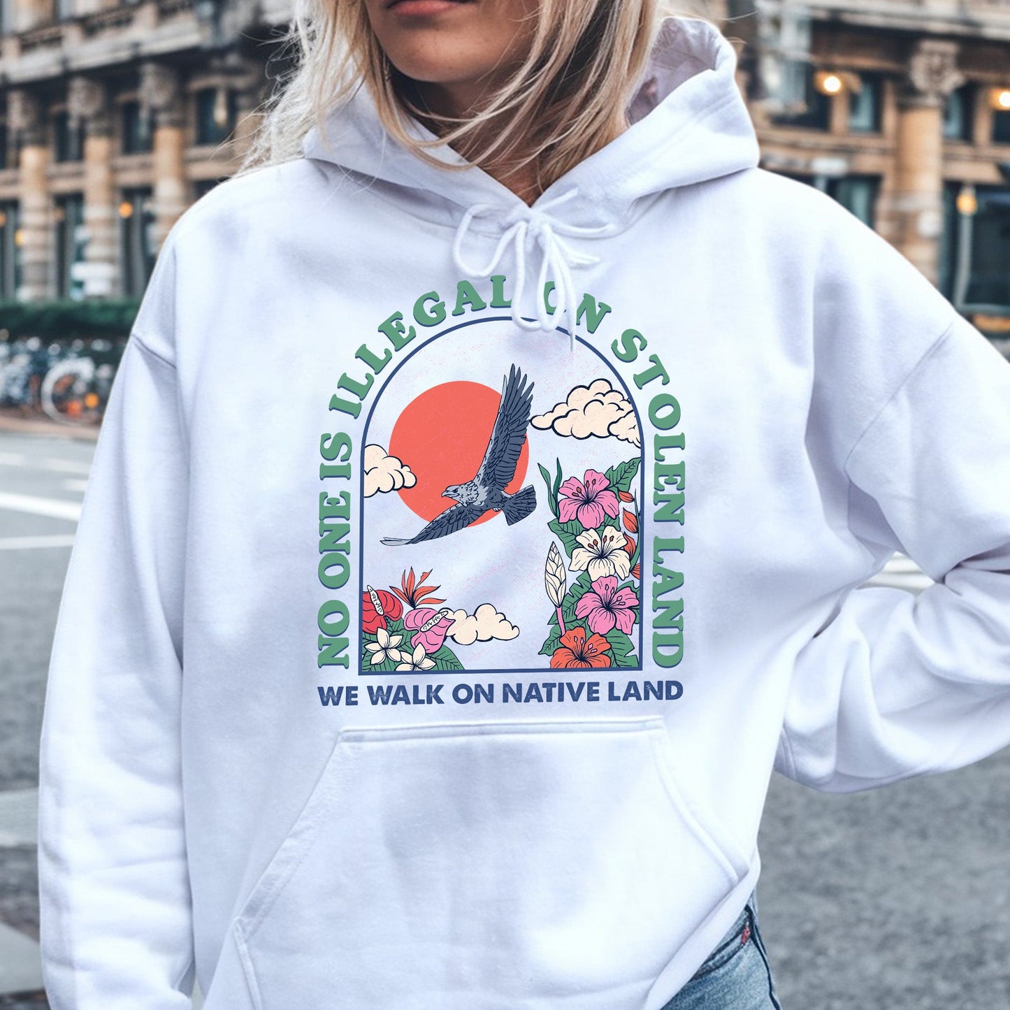 NO ONE IS ILLEGAL ON STOLEN LAND. WE WALK ON NATIVE LAND Style 5 - One Sides