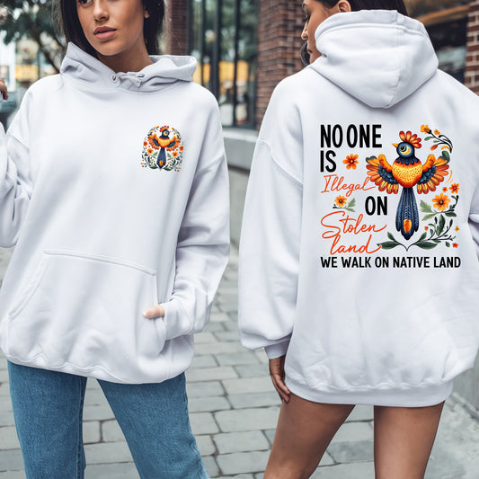 NO ONE IS ILLEGAL ON STOLEN LAND. WE WALK ON NATIVE LAND - Two Sides