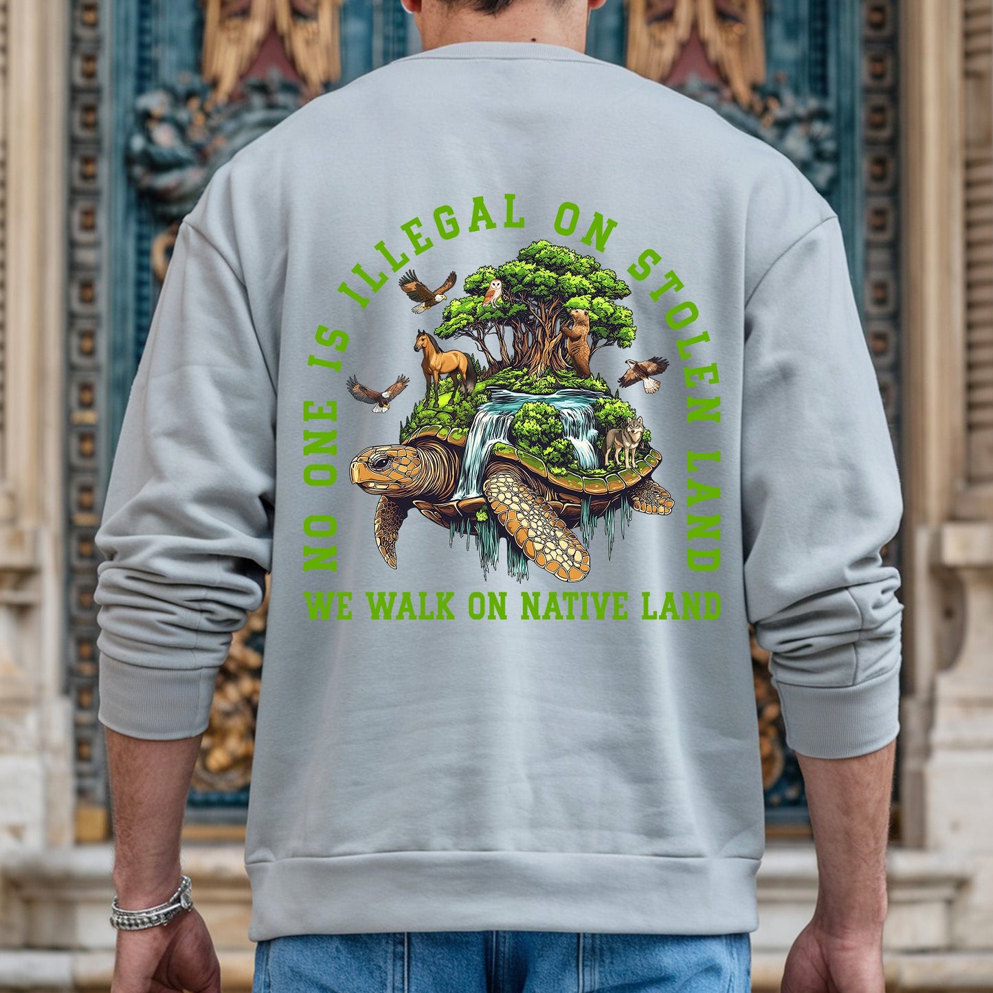 NO ONE IS ILLEGAL ON STOLEN LAND. WE WALK ON NATIVE LAND Style 4 - Two Sides