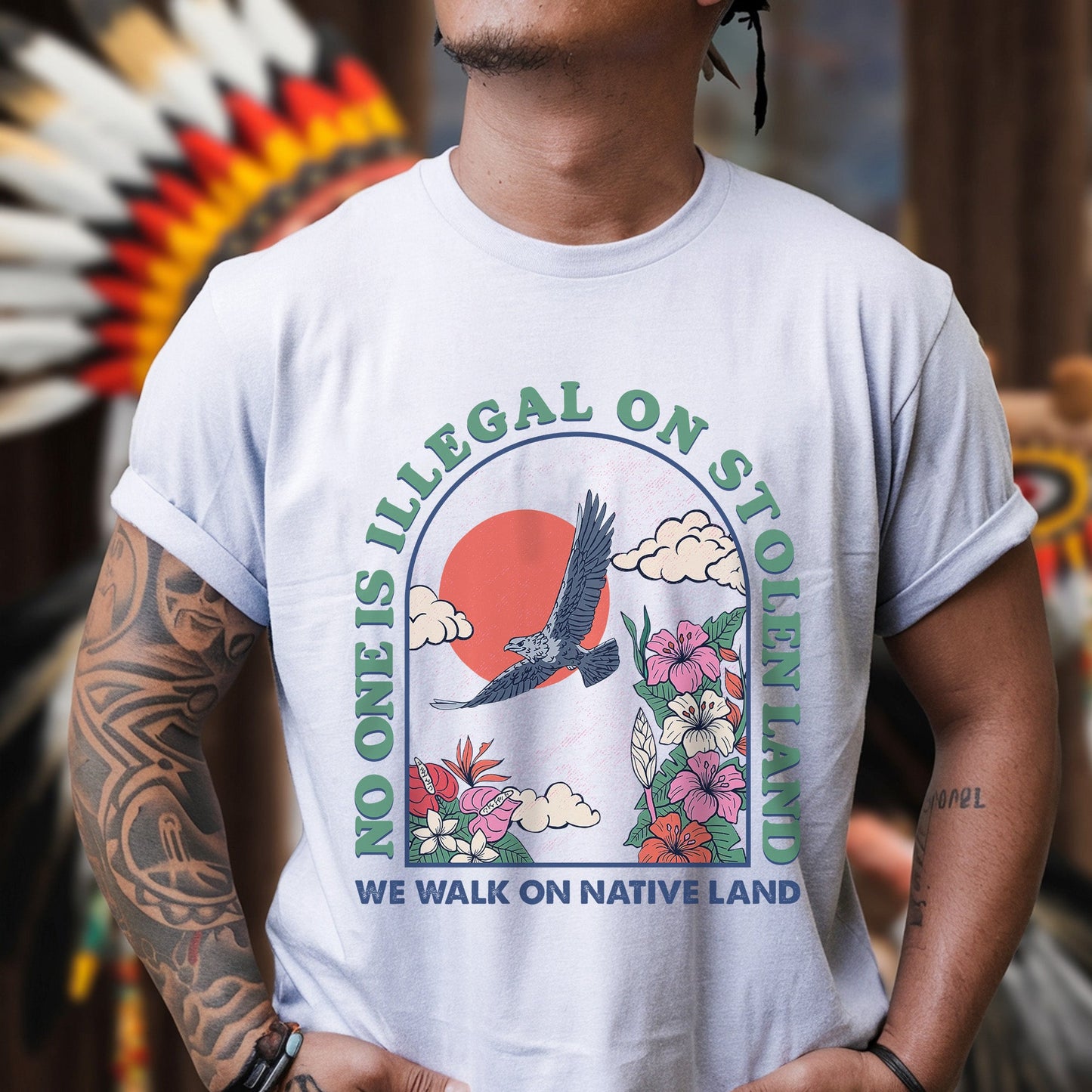 NO ONE IS ILLEGAL ON STOLEN LAND. WE WALK ON NATIVE LAND Style 5 - One Sides