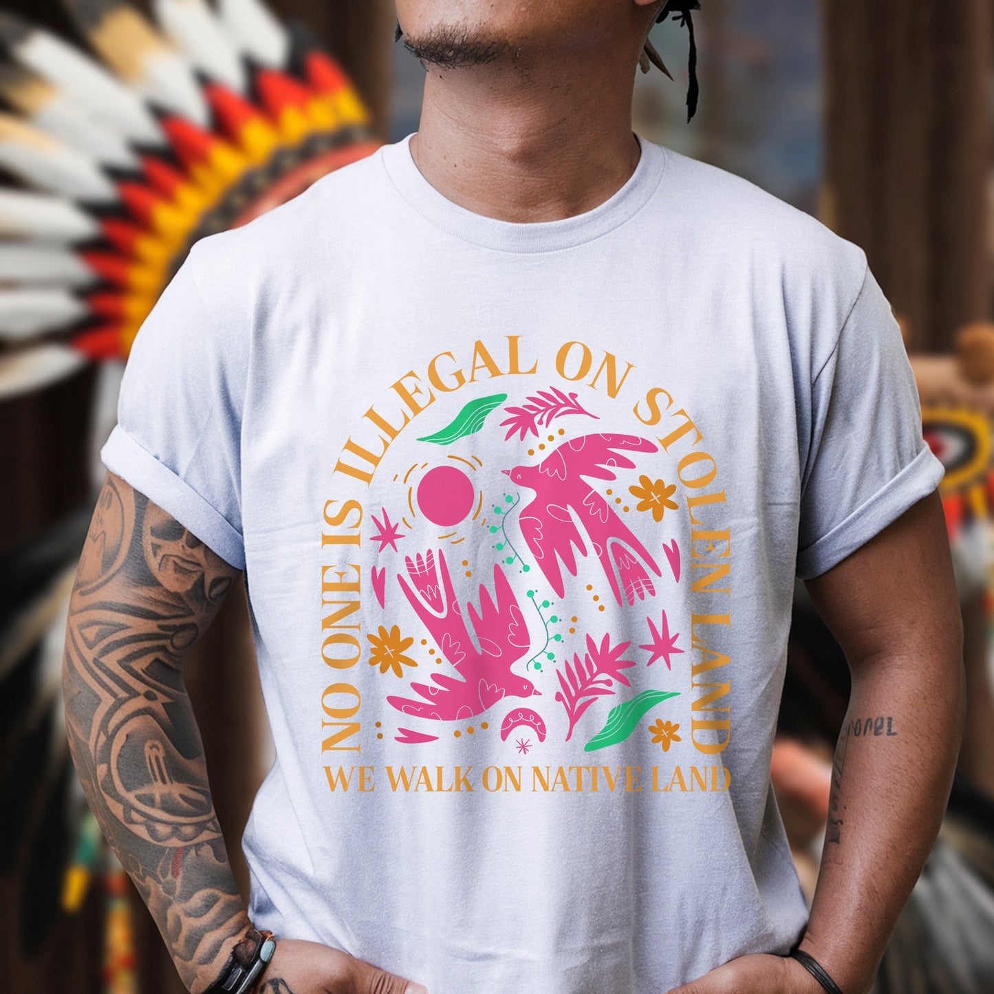 NO ONE IS ILLEGAL ON STOLEN LAND. WE WALK ON NATIVE LAND Style 2 - One Sides