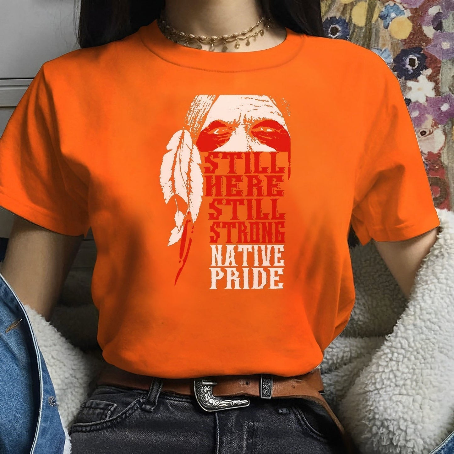 Native American Still Here Still Strong Native Brige Woman Unisex T-Shirt/Hoodie/Sweatshirt