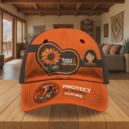 Every Child Matters - Cap Orange Shirt Day -  Protect Our Indigenous Future