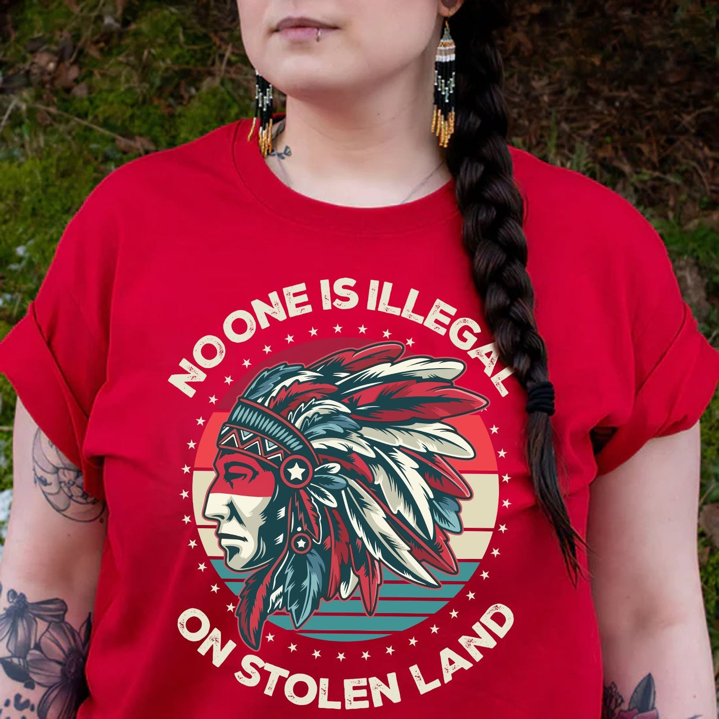 NO ONE IS ILLEGAL ON STOLEN LAND Style 13 - One Sides