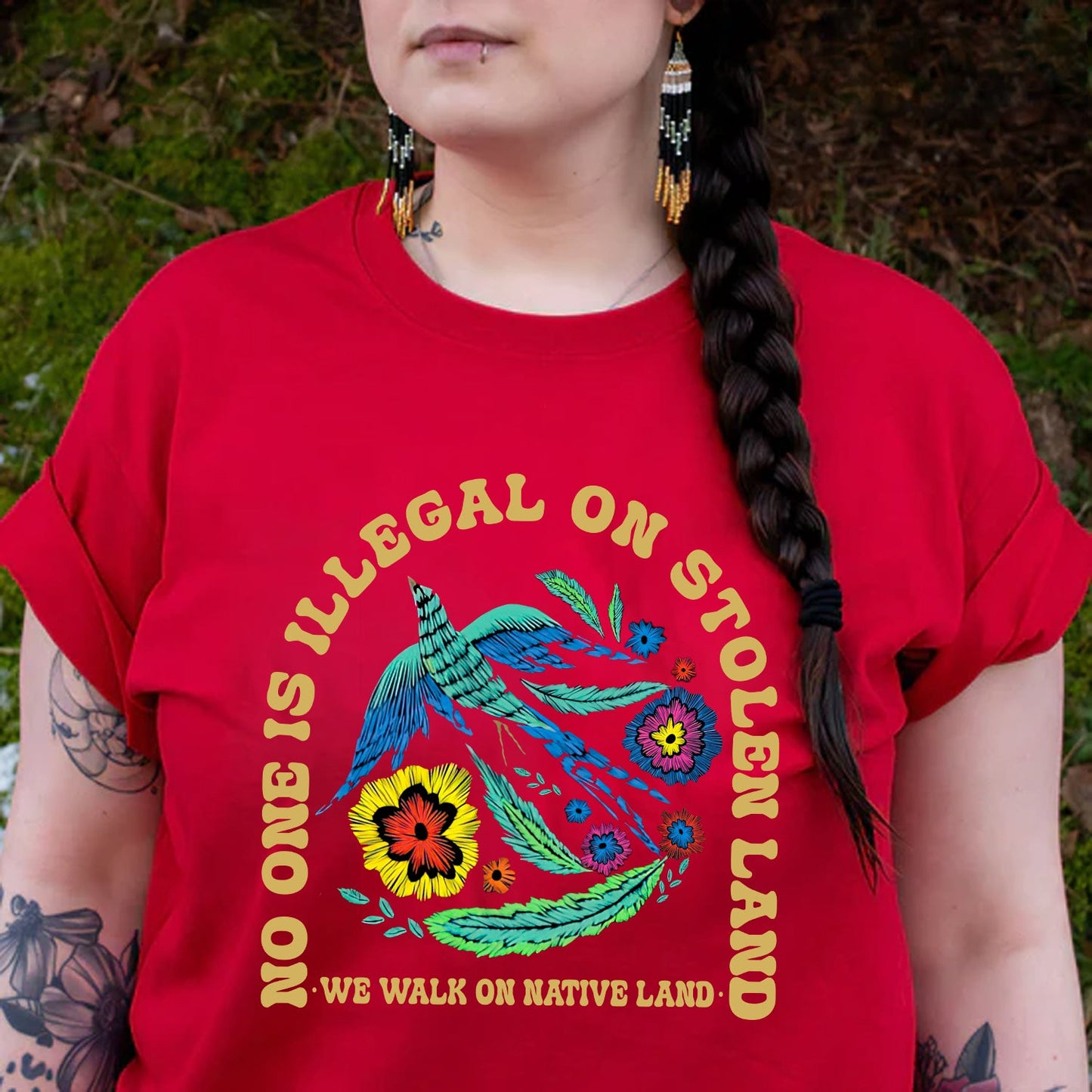 NO ONE IS ILLEGAL ON STOLEN LAND. WE WALK ON NATIVE LAND Style 10 - One Sides
