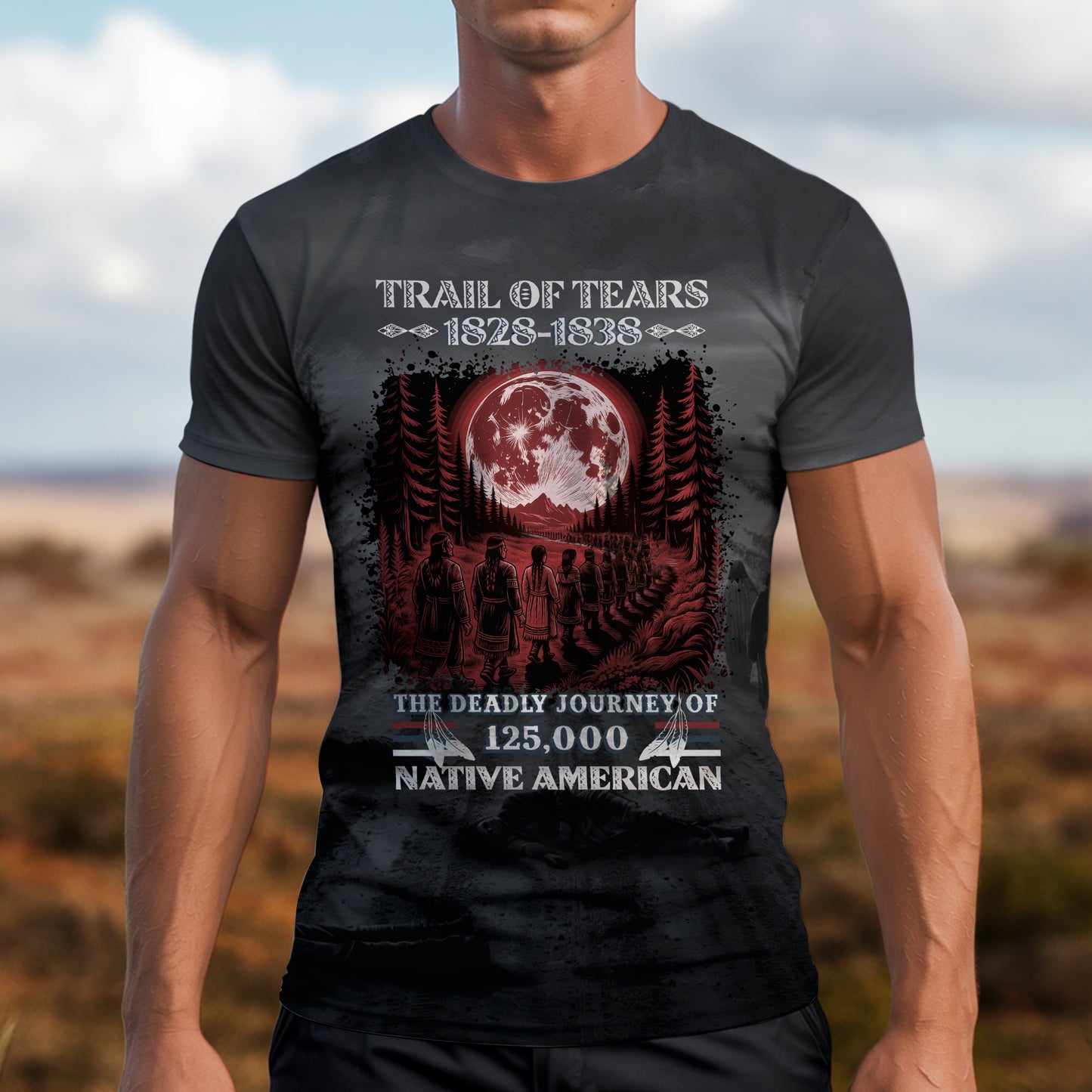 3D T-Shirt  "Trail Of Tears 1828 - 1838 125000 Native American Shirt Man Ride Horse