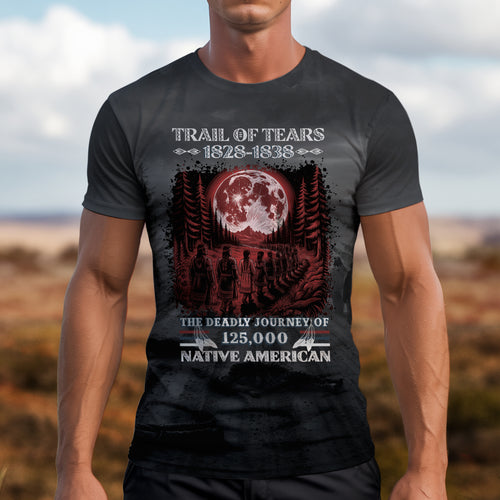 3D T-Shirt  "Trail Of Tears 1828 - 1838 125000 Native American Shirt Man Ride Horse