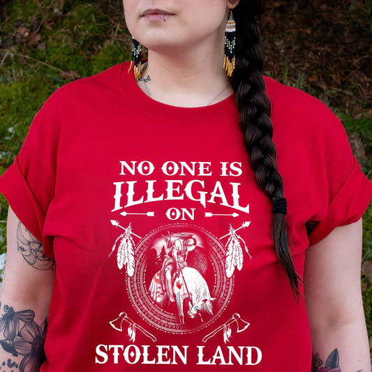 No One Is Illegal On Stolen Land. We Walk On Native Land Style 5 - One Side Unisex T-Shirt/Hoodie/Sweatshirt