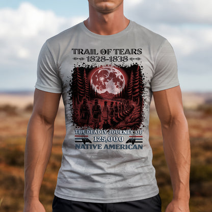 3D T-Shirt  "Trail Of Tears 1828 - 1838 125000 Native American Shirt Man Ride Horse