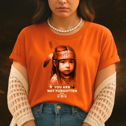 2 Sided T-Shirt "Every Child Matters - You Are Not Forgotten and  I Wear Orange For The 215 Stolen Children" - Two Sides