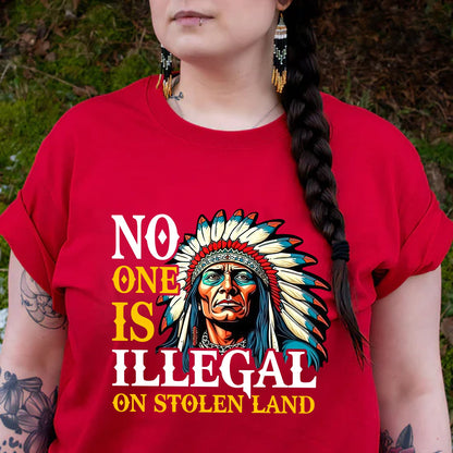 NO ONE IS ILLEGAL ON STOLEN LAND. WE WALK ON NATIVE LAND Style 7 - One Sides