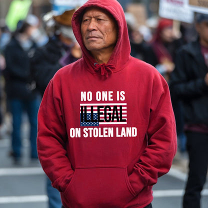 No One Is Illegal On Stolen Land Bold Statement Unisex T-Shirt/T-Shirt V-Neck/Hoodie/Sweatshirt