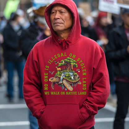 NO ONE IS ILLEGAL ON STOLEN LAND. WE WALK ON NATIVE LAND Style 4 - One Sides