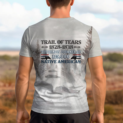 3D T-Shirt  "Trail Of Tears 1828 - 1838 125000 Native American Shirt Man Ride Horse