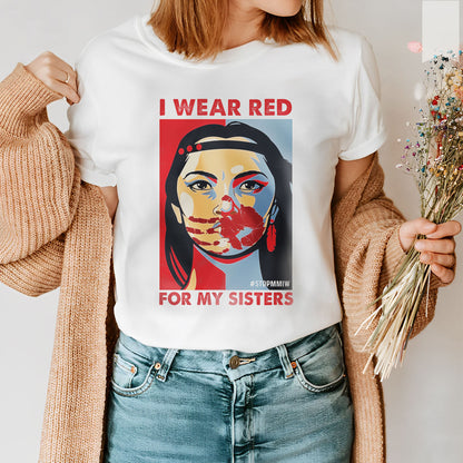 MMIW I Wear Red For My Sister Woman Red Hand All Sizes Unisex T-Shirt/Hoodie/Sweatshirt