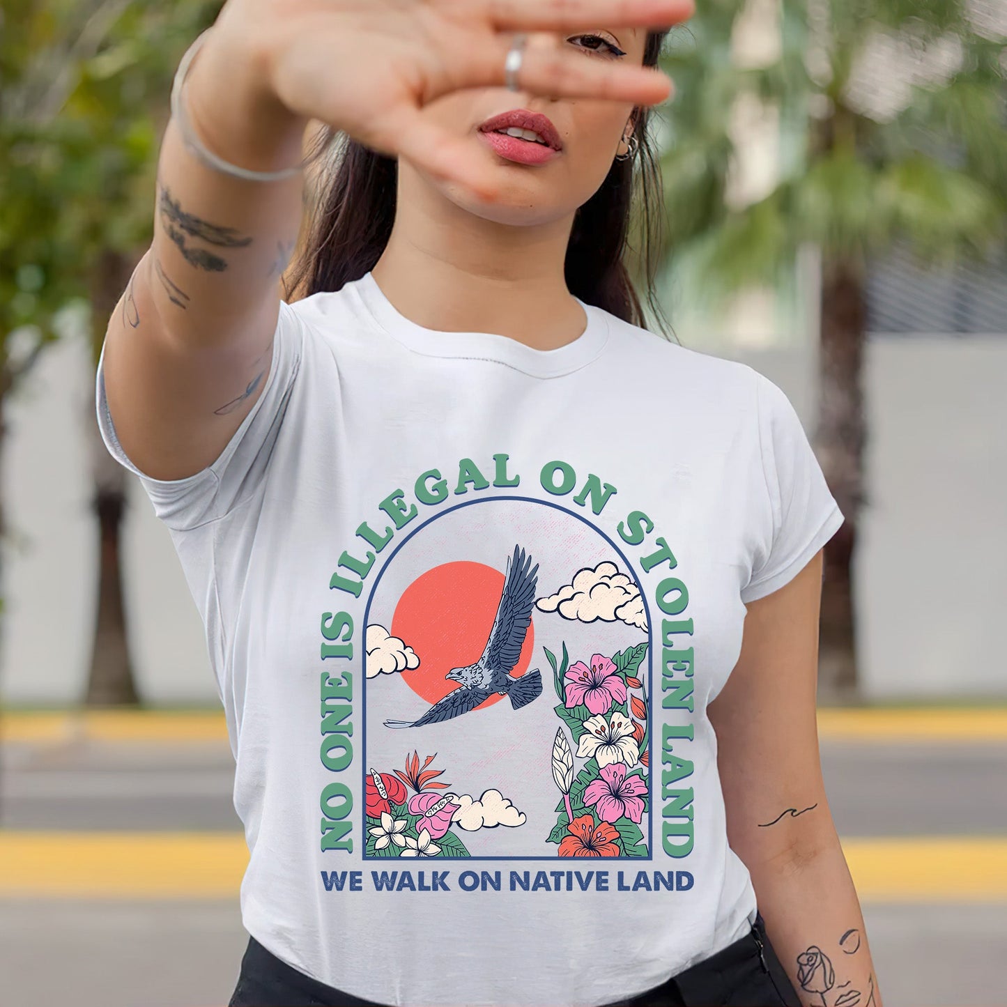 NO ONE IS ILLEGAL ON STOLEN LAND. WE WALK ON NATIVE LAND Style 5 - One Sides